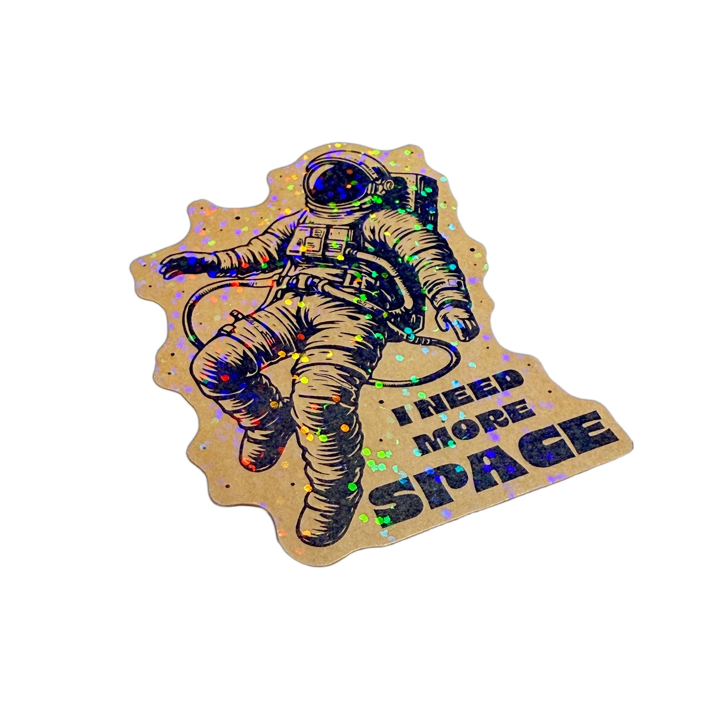 I Need More Space- Sticker