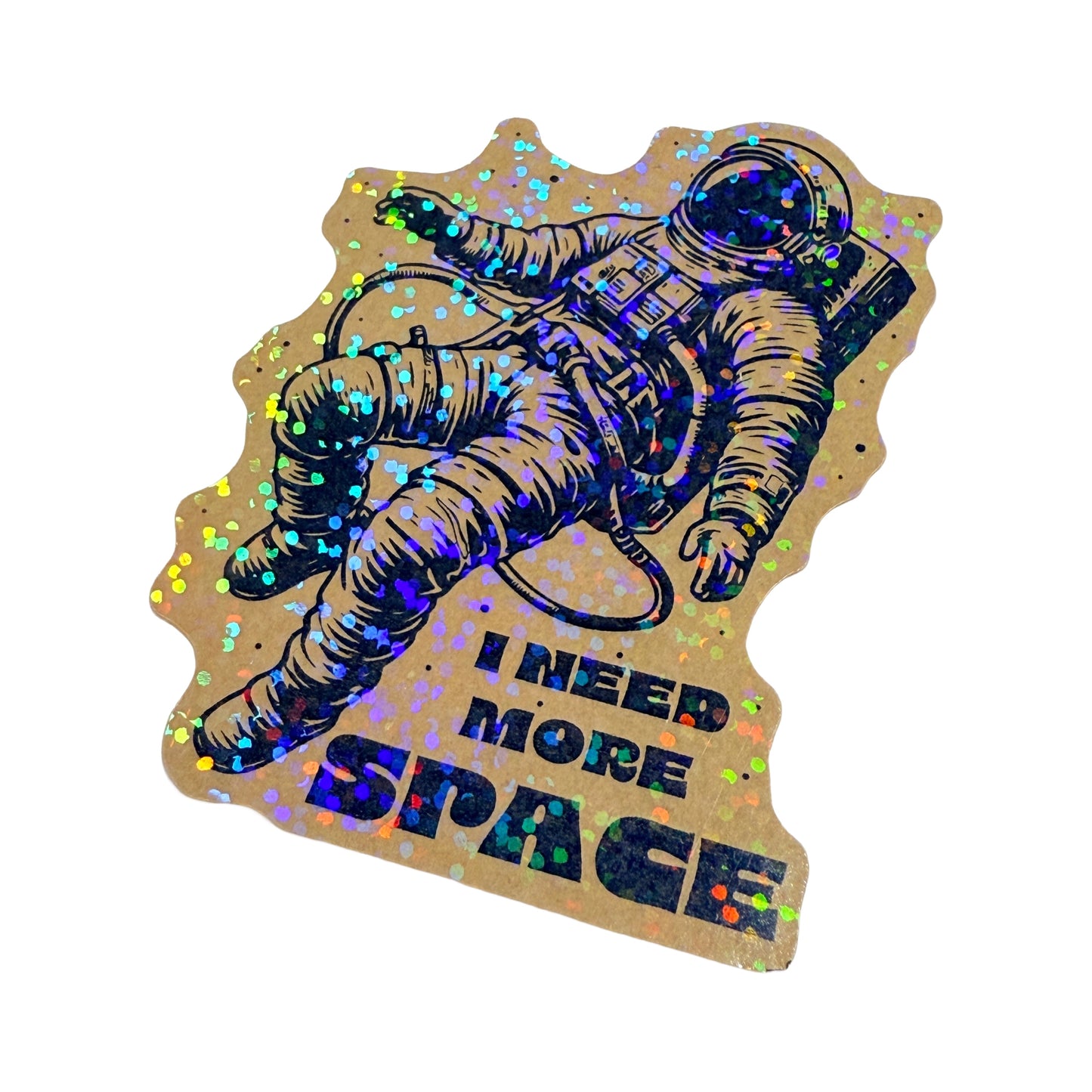 I Need More Space- Sticker